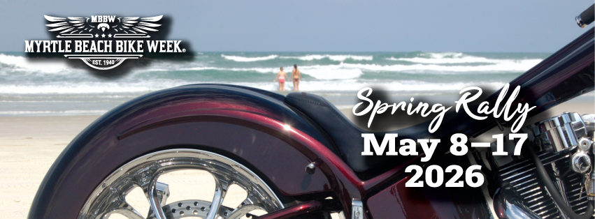 Myrtle Beach Bike Week 2026 - Spring Rally May 8-17